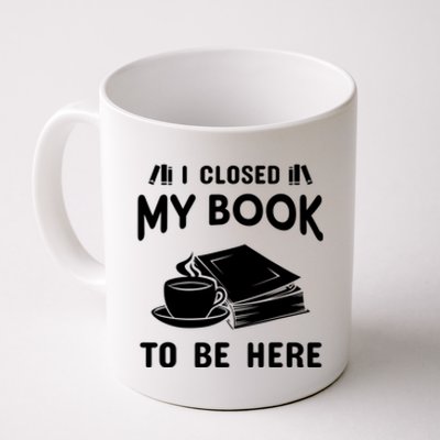 I Closed My Book To Be Here Reading Fan Coffee Mug