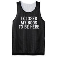 I Closed My Book To Be Here Reading Fan Mesh Reversible Basketball Jersey Tank