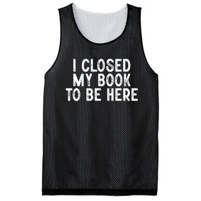 I Closed My Book To Be Here Reading Fan Mesh Reversible Basketball Jersey Tank