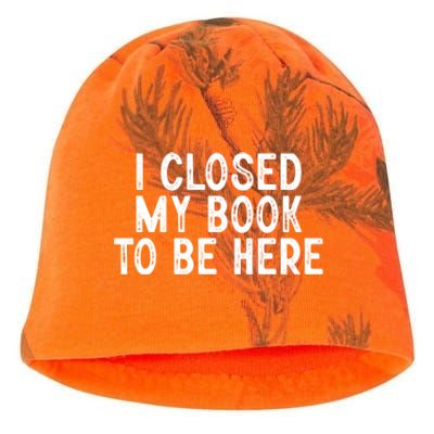 I Closed My Book To Be Here Reading Fan Kati - Camo Knit Beanie