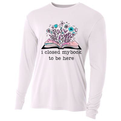 I Closed My Book To Be Here Floral Book Women Love Reading Cooling Performance Long Sleeve Crew