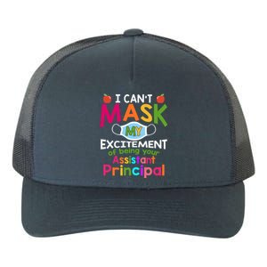 I Can't Mask My Excitet Of Being Your Assistant Principal Gift Yupoong Adult 5-Panel Trucker Hat