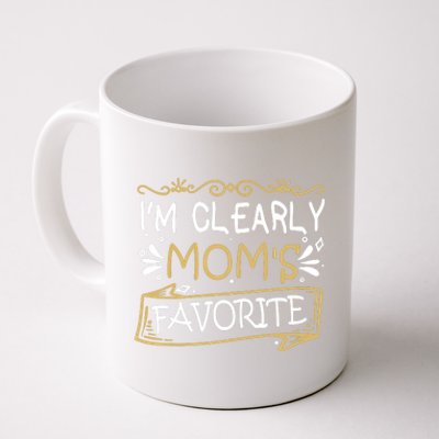 I'm Clearly Mom's Favorite Son Or Daughter Coffee Mug