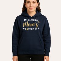 I'm Clearly Mom's Favorite Son or Daughter Funny Mom's Hoodie