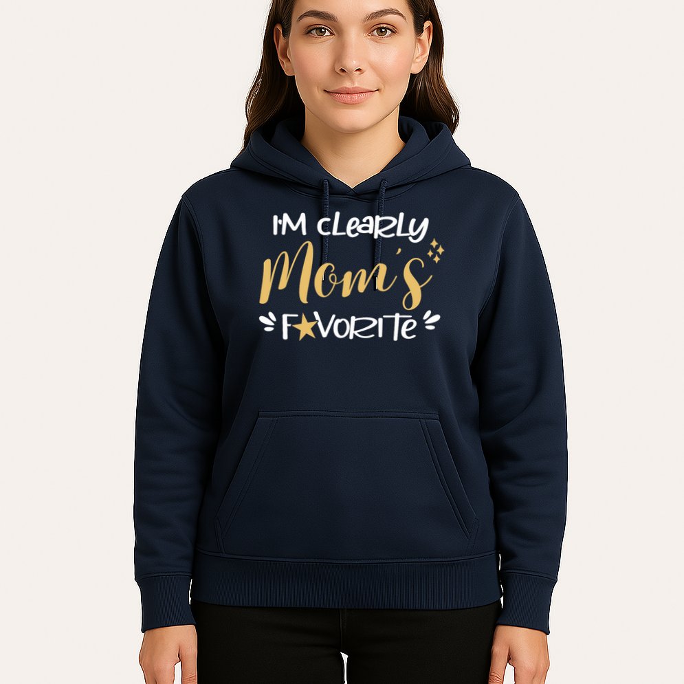 I'm Clearly Mom's Favorite Son or Daughter Funny Mom's Hoodie