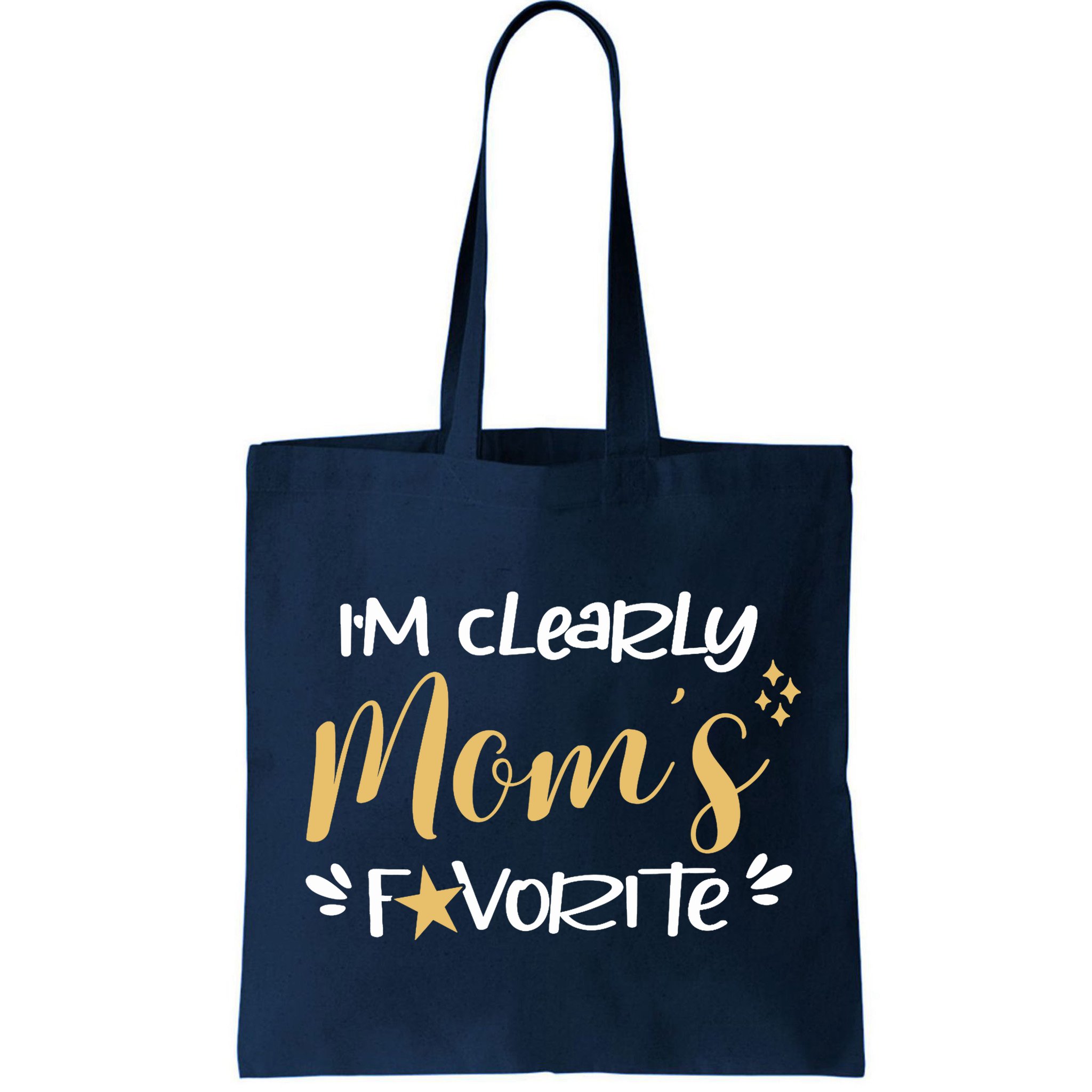 I'm Clearly Mom's Favorite Son or Daughter Funny Mom's Bag