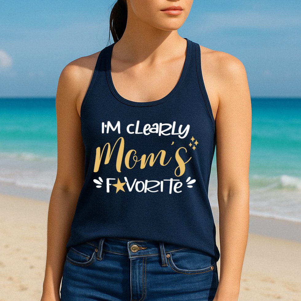I'm Clearly Mom's Favorite Son or Daughter Funny Mom's Womens Tank Top
