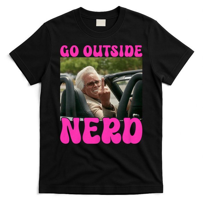 Inspired - Cheeky Message - Shut Up Nerd - Go Outside Nerd T-Shirt