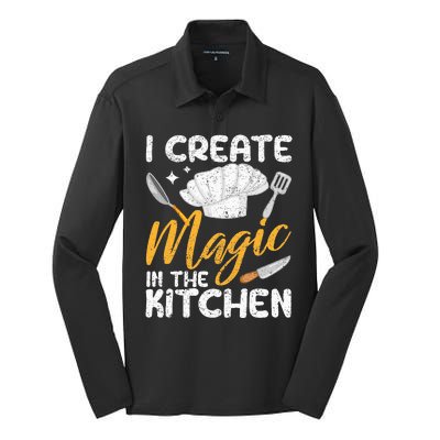 I Create Magic In The Kitchen Funny Cooking Foodie Chef Cook Silk Touch Performance Long Sleeve Polo