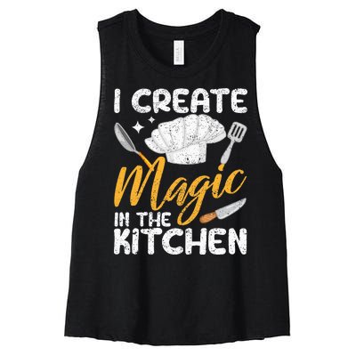 I Create Magic In The Kitchen Funny Cooking Foodie Chef Cook Women's Racerback Cropped Tank