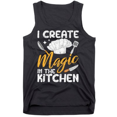 I Create Magic In The Kitchen Funny Cooking Foodie Chef Cook Tank Top