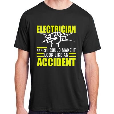 I Could Make It Look Like An Accident Electrician Adult ChromaSoft Performance T-Shirt