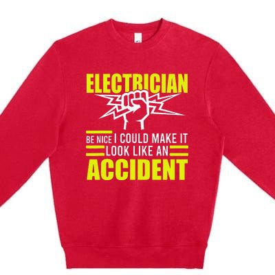 I Could Make It Look Like An Accident Electrician Premium Crewneck Sweatshirt