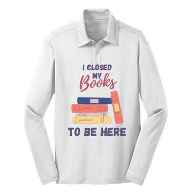 I Closed My Book To Be Here Silk Touch Performance Long Sleeve Polo