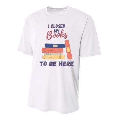 I Closed My Book To Be Here Performance Sprint T-Shirt