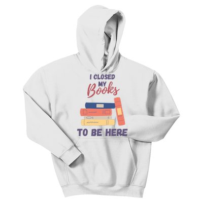 I Closed My Book To Be Here Kids Hoodie