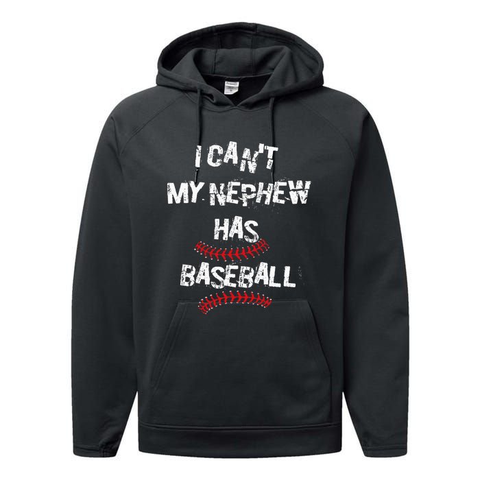 I CanT My Nephew Has Baseball Baseball Aunt Uncle Performance Fleece Hoodie