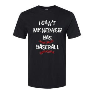 I CanT My Nephew Has Baseball Baseball Aunt Uncle Softstyle CVC T-Shirt