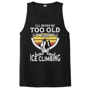 Ice Climber Never Too Old For Ice Climbing Ice Climbing PosiCharge Competitor Tank