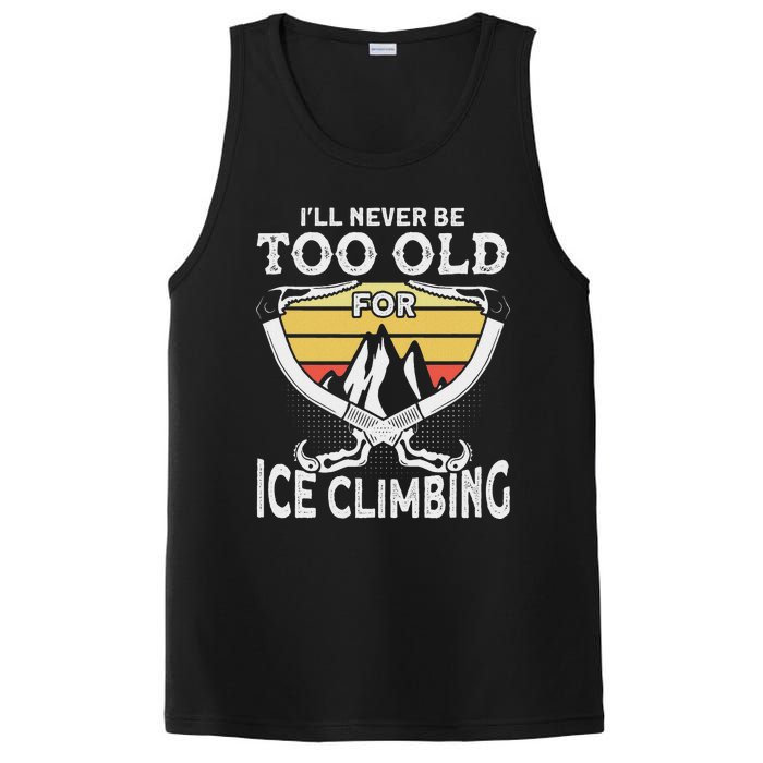 Ice Climber Never Too Old For Ice Climbing Ice Climbing PosiCharge Competitor Tank