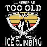 Ice Climber Never Too Old For Ice Climbing Ice Climbing Wool Snapback Cap