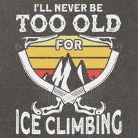 Ice Climber Never Too Old For Ice Climbing Ice Climbing Cotton Canvas Backpack