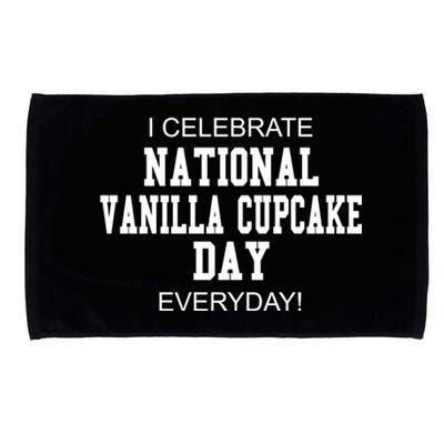 I Celebrate National Vanilla Cupcake Day Everyday! Gift Microfiber Hand Towel