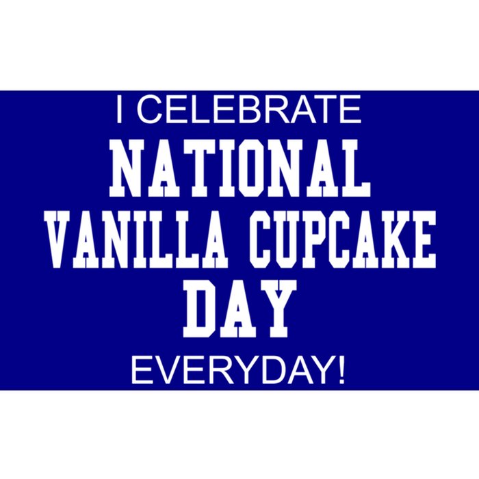 I Celebrate National Vanilla Cupcake Day Everyday! Gift Bumper Sticker