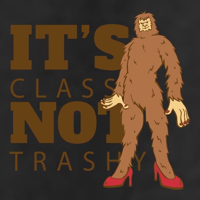It's Class Not Trashy Fashion Funny Bigfoot Cool Comfort Performance Bucket Hat