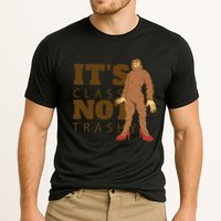 It's Class Not Trashy Fashion Funny Bigfoot Cooling Performance Crew T-Shirt