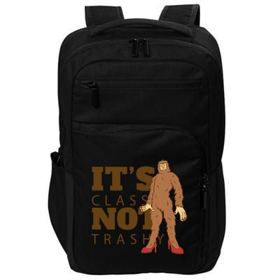 It's Class Not Trashy Fashion Funny Bigfoot Impact Tech Backpack