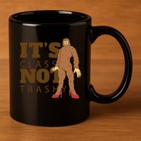 It's Class Not Trashy Fashion Funny Bigfoot 11oz C Handle Ceramic Mug