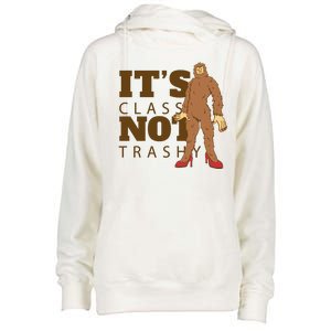 It's Class Not Trashy Fashion Funny Bigfoot Womens Funnel Neck Pullover Hood