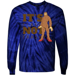 It's Class Not Trashy Fashion Funny Bigfoot Tie-Dye Long Sleeve Shirt