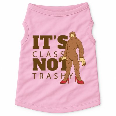 It's Class Not Trashy Fashion Funny Bigfoot Doggie Tank