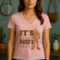 It's Class Not Trashy Fashion Funny Bigfoot Women's V-Neck T-Shirt