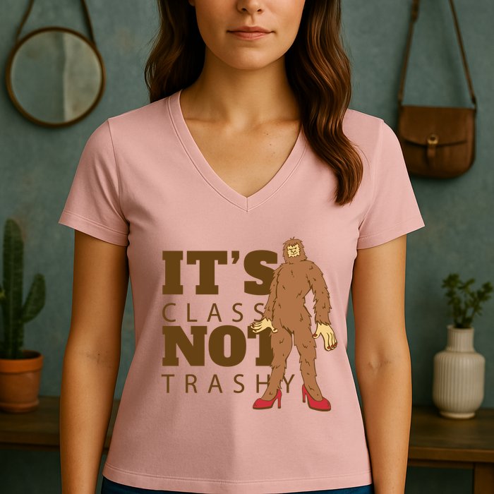 It's Class Not Trashy Fashion Funny Bigfoot Women's V-Neck T-Shirt