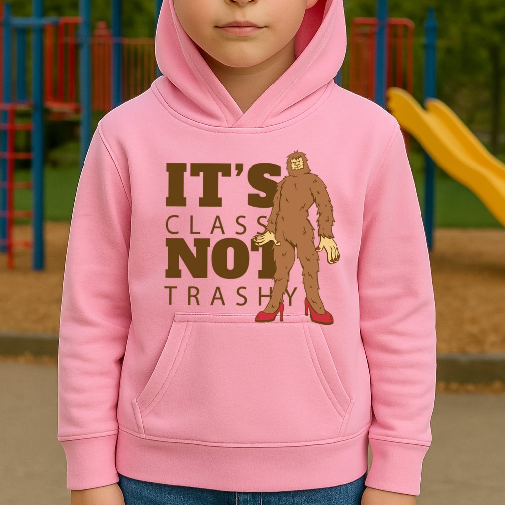 It's Class Not Trashy Fashion Funny Bigfoot Kids Hoodie