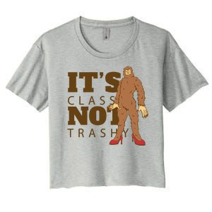 It's Class Not Trashy Fashion Funny Bigfoot Women's Crop Top Tee