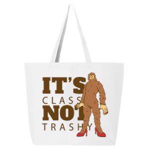 It's Class Not Trashy Fashion Funny Bigfoot 25L Jumbo Tote