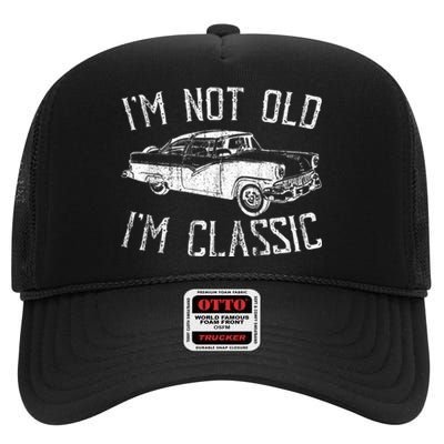 Im Classic Not Old Muscle Car Vintage High Crown Mesh Back Trucker Hat