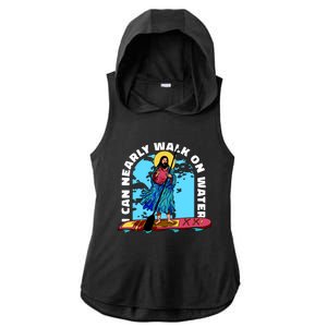 I Can Nearly Walk On Water Jesus Christ Ladies PosiCharge Tri-Blend Wicking Draft Hoodie Tank