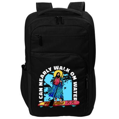 I Can Nearly Walk On Water Jesus Christ Impact Tech Backpack