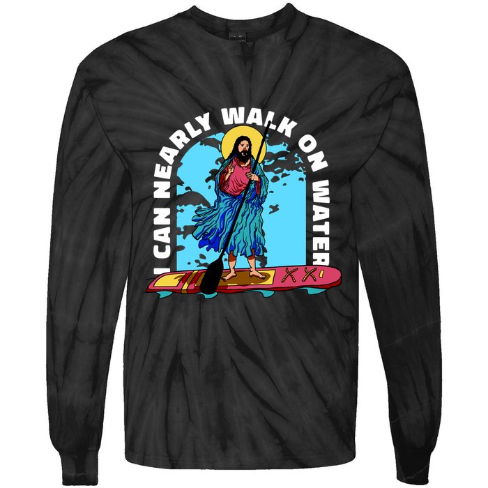 I Can Nearly Walk On Water Jesus Christ Tie-Dye Long Sleeve Shirt