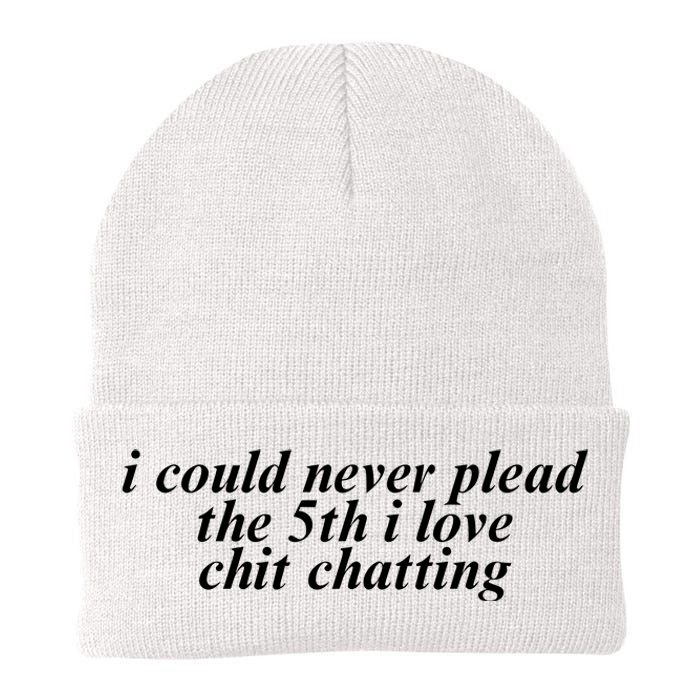 I Could Never Plead The 5th I Love Chit Chatting Knit Cap Winter Beanie