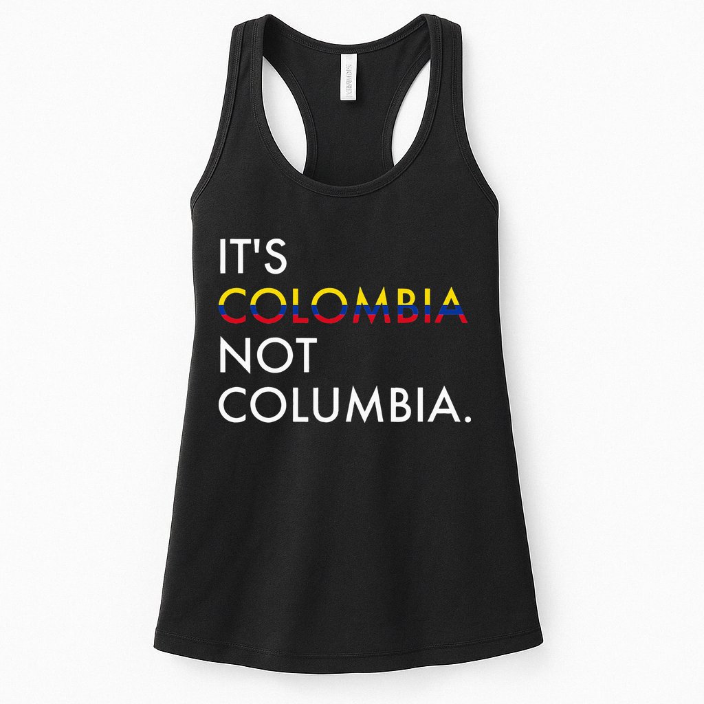 It's Colombia Not Columbia Colombian Womens Tank Top