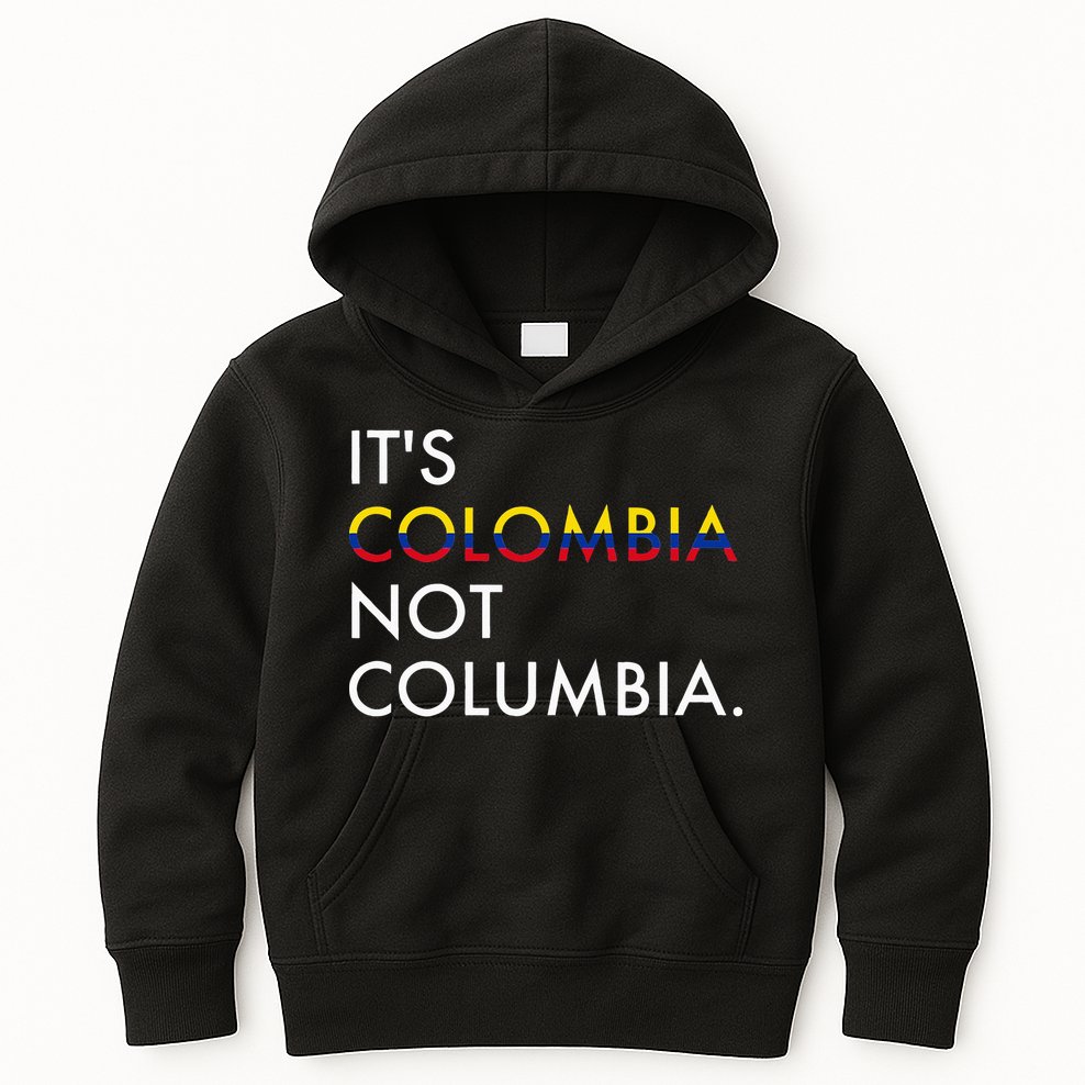 It's Colombia Not Columbia Colombian Kids Hoodie