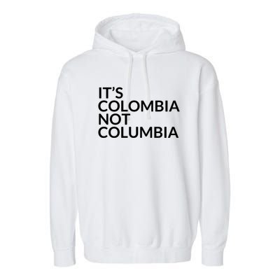 It's Colombia Not Columbia Garment-Dyed Fleece Hoodie