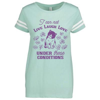 I Can Not Live Laugh Love Under These Conditions Funny Cat Enza Ladies Jersey Football T-Shirt