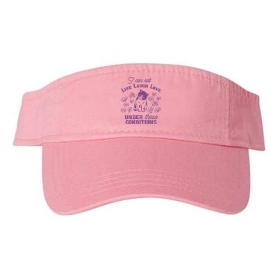 I Can Not Live Laugh Love Under These Conditions Funny Cat Valucap Bio-Washed Visor